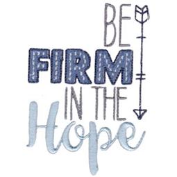 Be Firm In The Hope