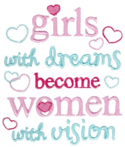 Girls With Dreams Become Women With Vision
