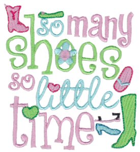 So Many Shoes So Little Time