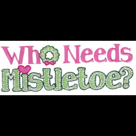Who Needs Mistletoe