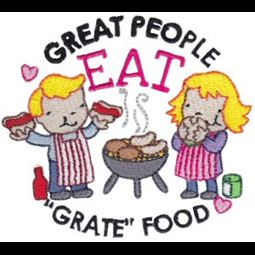 Great People Eat Grate Food