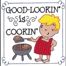 Good-Lookin Is Cookin