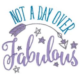 Not A Day Over Fabulous