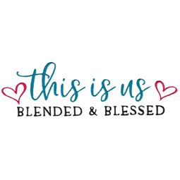 This Is Us Blended And Blessed