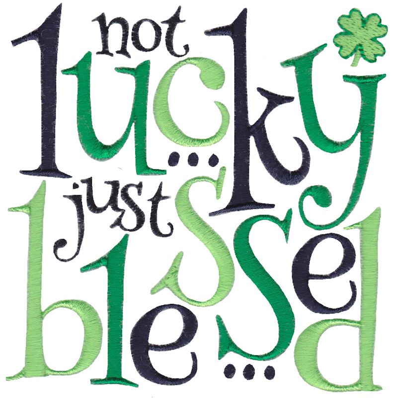 Not Lucky Just Blessed