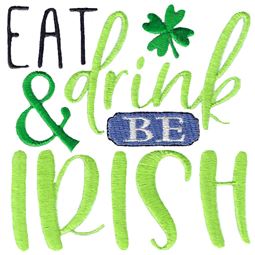 Eat Drink And Be Irish