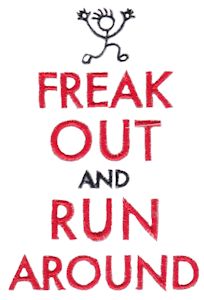 Freak Out And Run Around