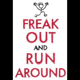 Freak Out And Run Around