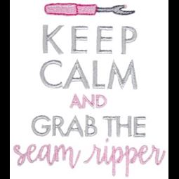 Keep Calm And Grab The Seam Ripper