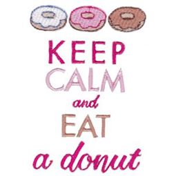 Keep Calm And Eat A Donut