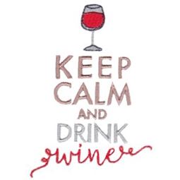 Keep Calm And Drink Wine