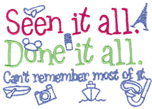 Seen It All Done It All