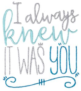 I Always Knew It Was You