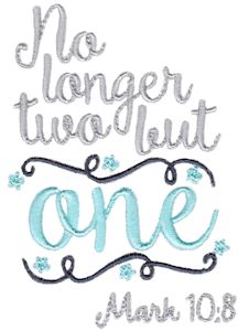 No Longer Two But One