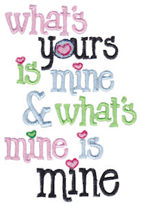 Whats Yours Is Mine