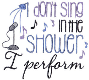 I Don't Sing In The Shower