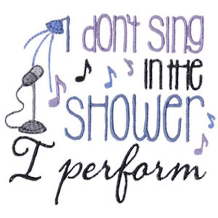 I Don't Sing In The Shower