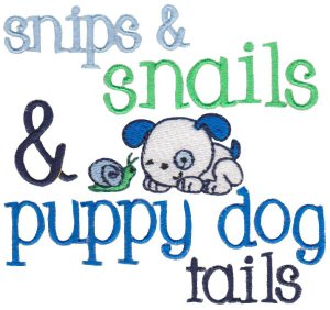 	Snips And Snails And Puppy Dog Tails