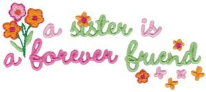 A Sister Is A Forever Friend