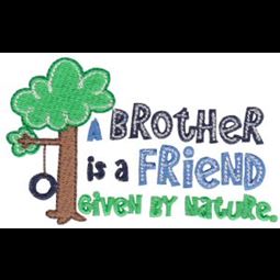 A Brother Is A Friend Given By Nature