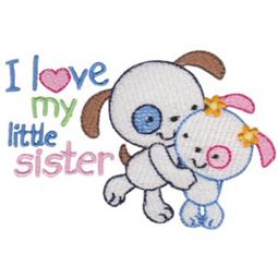 I Love My Little Sister Dogs