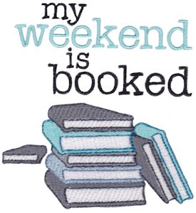My Weekend Is Booked