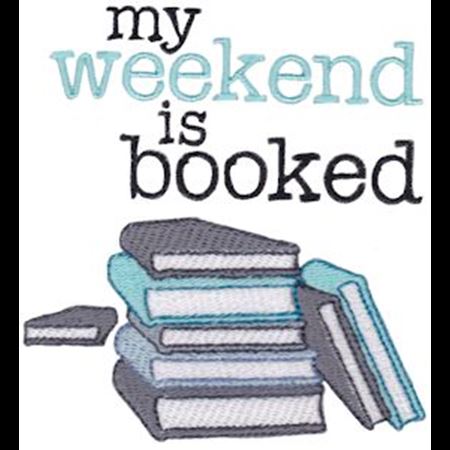 My Weekend Is Booked