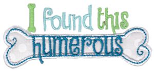 Applique I Found This Humerous