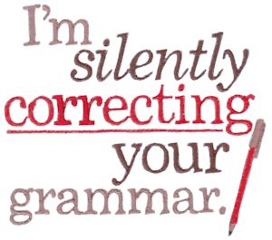 Correcting Your Grammar