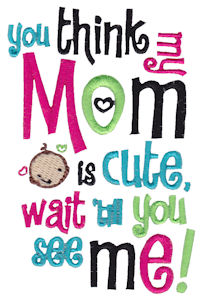 You Think My Mum Is Cute Wait Till You See Me