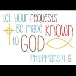 Let Your Requests Be Made Known To God