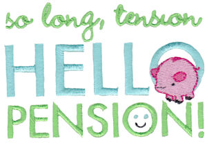 So Long Tension Hello Pension