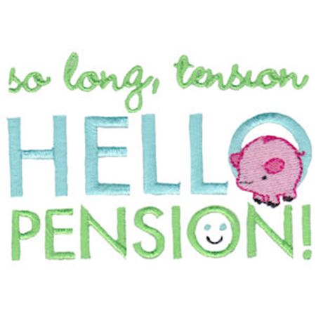 So Long Tension Hello Pension