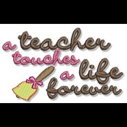 A Teacher Touches A Life Forever