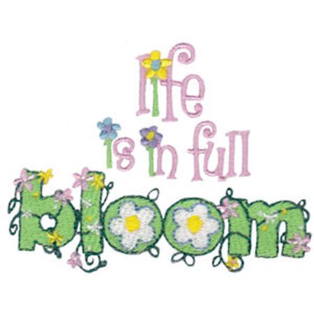 Life Is In Full Bloom