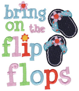 Bring On The Flip Flops