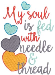 My Soul Is Fed With Needle And Thread