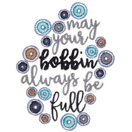 May Your Bobbin Always Be Full