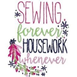 Sewing Forever Housework Whenever
