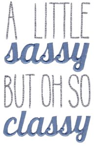 A Little Sassy But Oh So Classy