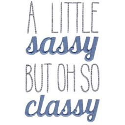 A Little Sassy But Oh So Classy