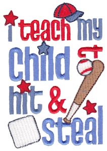 I Teach My Kid To Hit And Steal