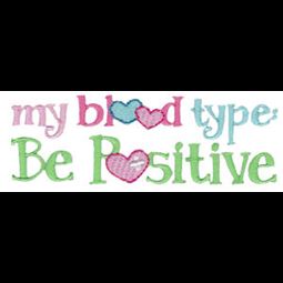 My Blood Type Be Positive