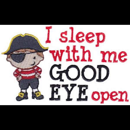 I Sleep With Me Good Eye Open