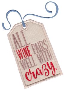 All Wine Pairs Well With Crazy Applique