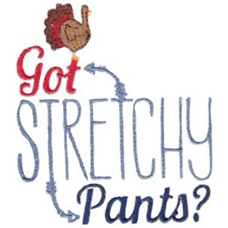 Got Stretchy Pants