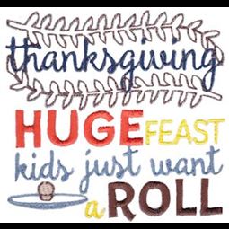 Thanksgiving Huge Feast Kids Just Want A Roll