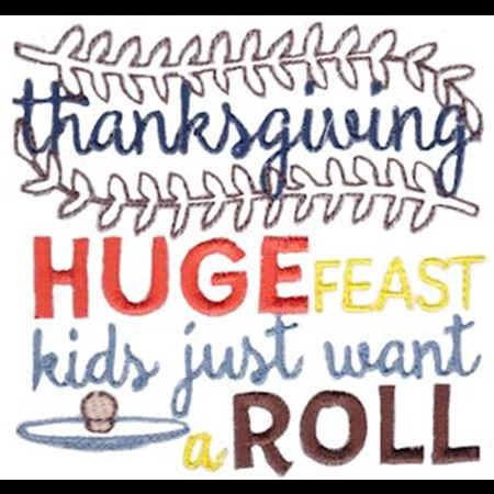 Thanksgiving Huge Feast Kids Just Want A Roll