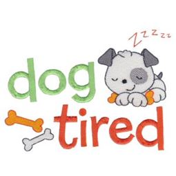 Dog Tired