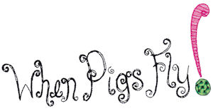When Pigs Fly 17